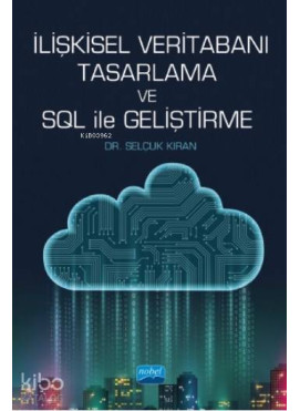 İlişkisel Veritabanı Tasarlama ve SQL ile Geliştirme