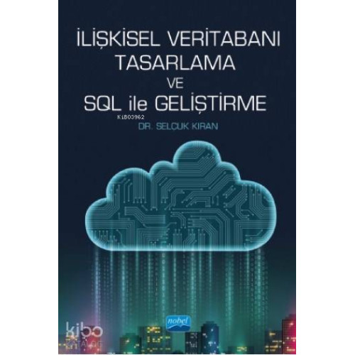 İlişkisel Veritabanı Tasarlama ve SQL ile Geliştirme