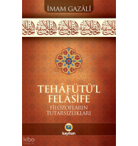 Tehafütü'l Felasifi; Filozofların Tutarsızlıkları