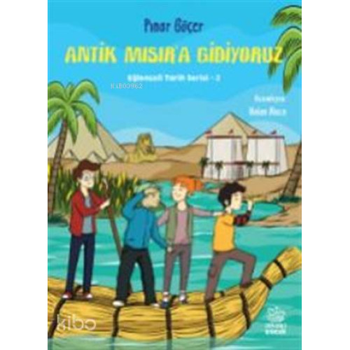 Antik Mısır'a Gidiyoruz