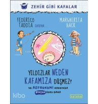 Yıldızlar Neden Kafamıza Düşmez ?; Ve Astronomi Hakkında Birçok Soru Daha