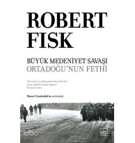 Büyük Medeniyet Savaşı: Orta Doğu'nun Fethi