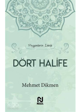 Peygamberin İzinde Dört Halife
