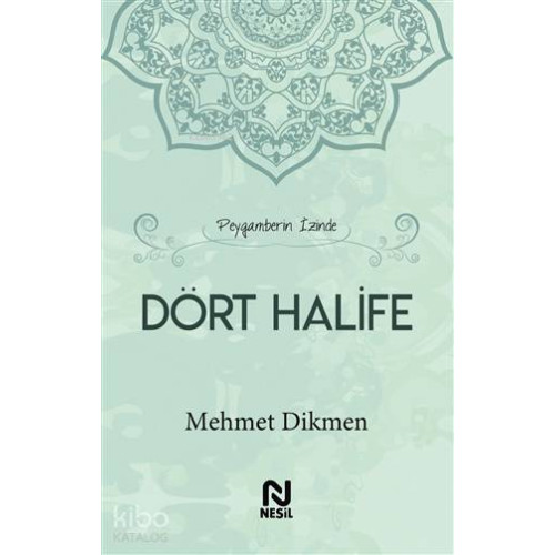 Peygamberin İzinde Dört Halife