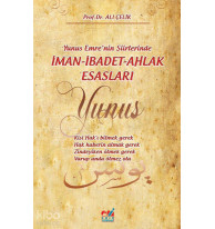 Yunus Emre'nin Şiirlerinde İman-İbâdet-Ahlâk Esaslari