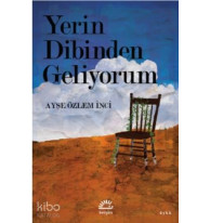 Yerin Dibinden Geliyorum