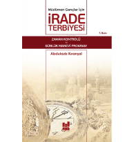 Müslüman Gençler İçin İrade Terbiyesi; Zaman Kontrolü ve Günlük Manevi Program