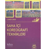 Saha İçi Kareografi Teknikleri