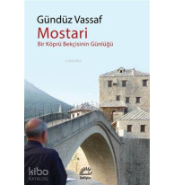 Mostari; Bir Köprü Bekçisinin Günlüğü