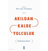 Akıldan Kalbe Yolculuk; Bediüzzaman Modeliuluk