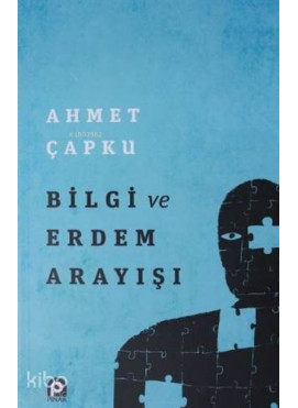 Bilgi ve Erdem Arayışı