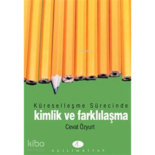 Küreselleşme Sürecinde Kimlik ve Farklılaşma