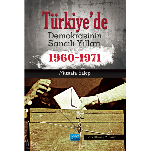 Türkiye'de Demokrasinin Sancılı Yılları 1960-1971