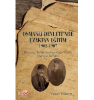 Osmanlı Devleti'nde Uzaktan Eğitim 1902-1907; Ebüzziya Tevfik Bey'den Oğlu Velid'e Edebiyat Dersleri