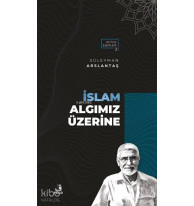 İslam Algımız Üzerine