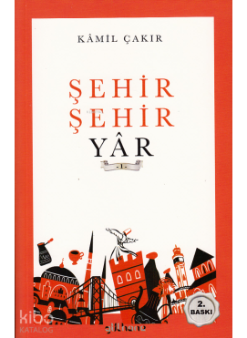Şehir Şehir Yâr