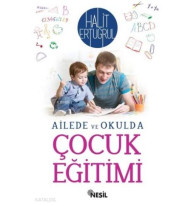 Ailede ve Okulda Çocuk Eğitimi
