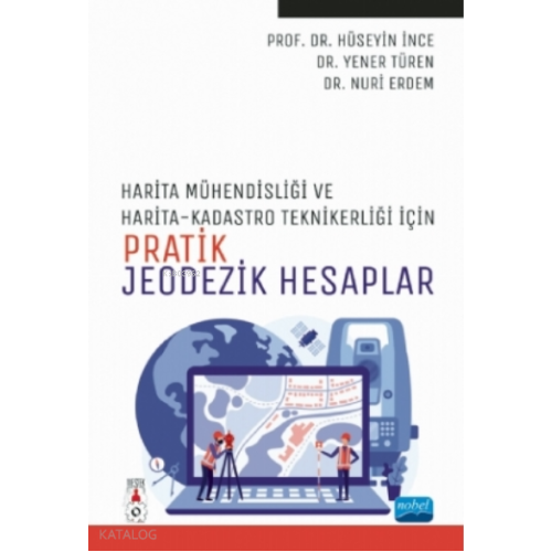 Harita Mühendisliği Ile Harita Ve Kadastro Teknikerliği İçin Pratik Jeodezik Hesaplar