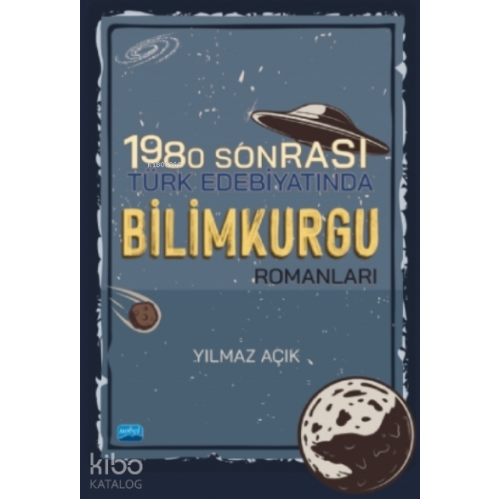 1980 Sonrası Türk Edebiyatında Bilimkurgu Romanları