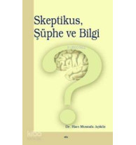 Skeptikus, Şüphe ve Bilgi