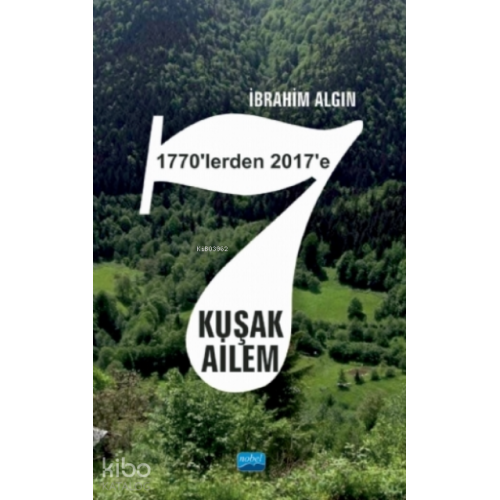 7 Kuşak Ailem (1770’lerden 2017’ye)