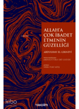 Allah'a İbadet Etmenin Güzelliği