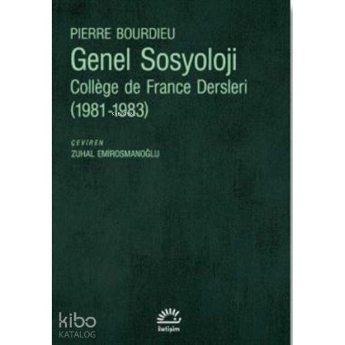 Genel Sosyoloji;College de France Dersleri (1981-1983)