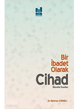 Bir İbadet Olarak Cihad;Davetin Esasları
