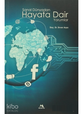 Sanal Dünyadan Hayata Dair Yorumlar