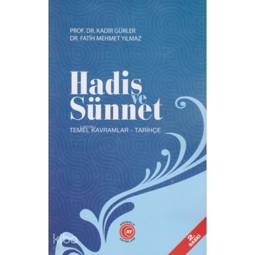 Hadis ve Sünnet;Temel Kavramlar - Tarihçe