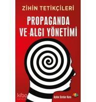 Propaganda ve Algı Yönetimi;Zihin Tetikçileri