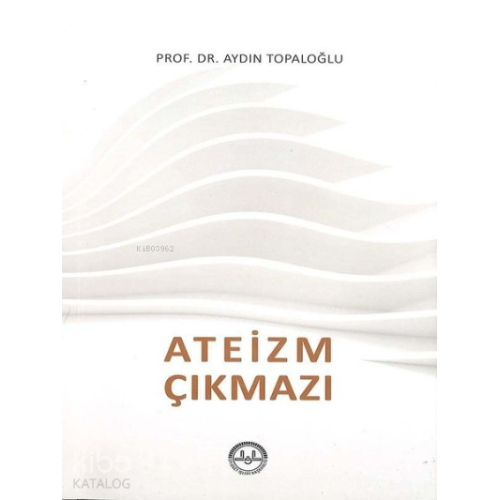 Ateizm Çıkmazı