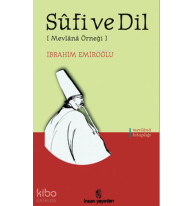 Sufi ve Dil;(Mevlana Örneği)