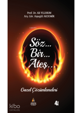 Söz Bir Ateş;Gazel Çözümlemeleri