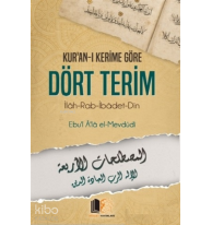 Kur'an-ı Kerime Göre Dört Terim;İlah - Rab - İbadet - Din