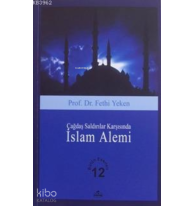Çağdaş Saldırılar Karşısında İslam Alemi; Bütün Eserleri 12