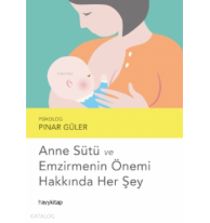 Anne Sütü ve Emzirmenin Önemi Hakkında Her Şey