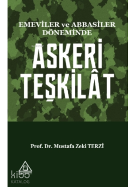 Emeviler ve Abbasiler Döneminde Askeri Teşkilat
