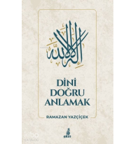 Dini Doğru Anlamak