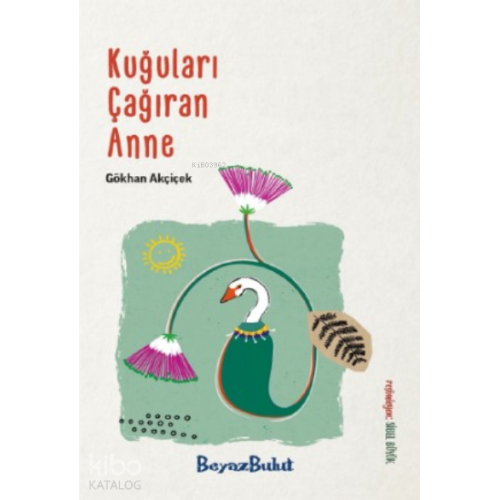 Kuğuları Çağıran Anne