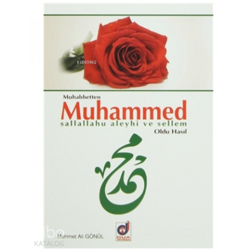 Muhabbetten Muhammed (s.a.v) Oldu Hasıl