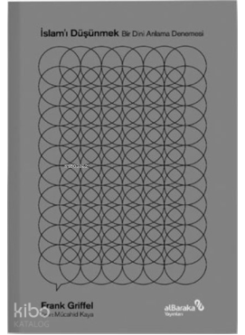 İslam'ı Düşünmek;Bir Dini Anlama Denemesi