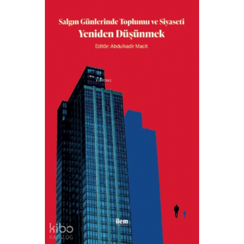 Salgın Günlerinde Toplumu ve Siyaseti Yeniden Düşünmek