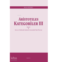 Aristoteles Kategoriler III;İsagoci - Konu ve Hakkında Söylenen Arasındaki İlişki Üzerine