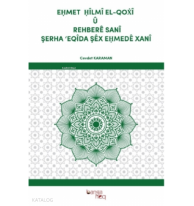 Ehmet Hilmi El - Qoxi Ü Rehbere Sani Şerha Eqida Şex Ehmede Xani