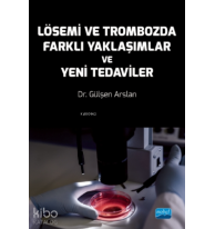 Lösemi ve Trombozda Farklı Yaklaşımlar ve Yeni Tedaviler
