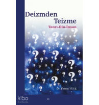 Deizmden Teizme;Tanrı - Din - İnsan