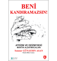 Beni Kandıramazsın!;Ateizm ve Deizm'deki Mantık Aldatmacaları