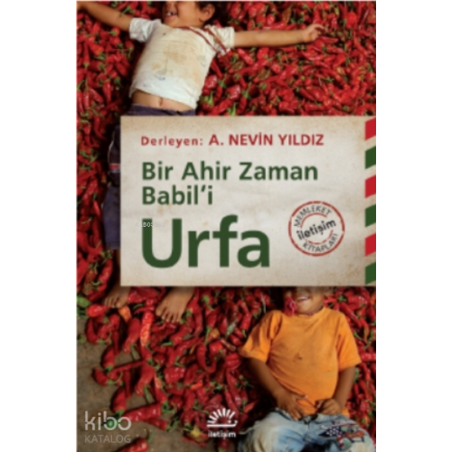 Urfa;Bir Ahir Zaman Babil’i