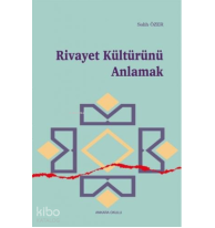 Rivayet Kültürünü Anlamak
